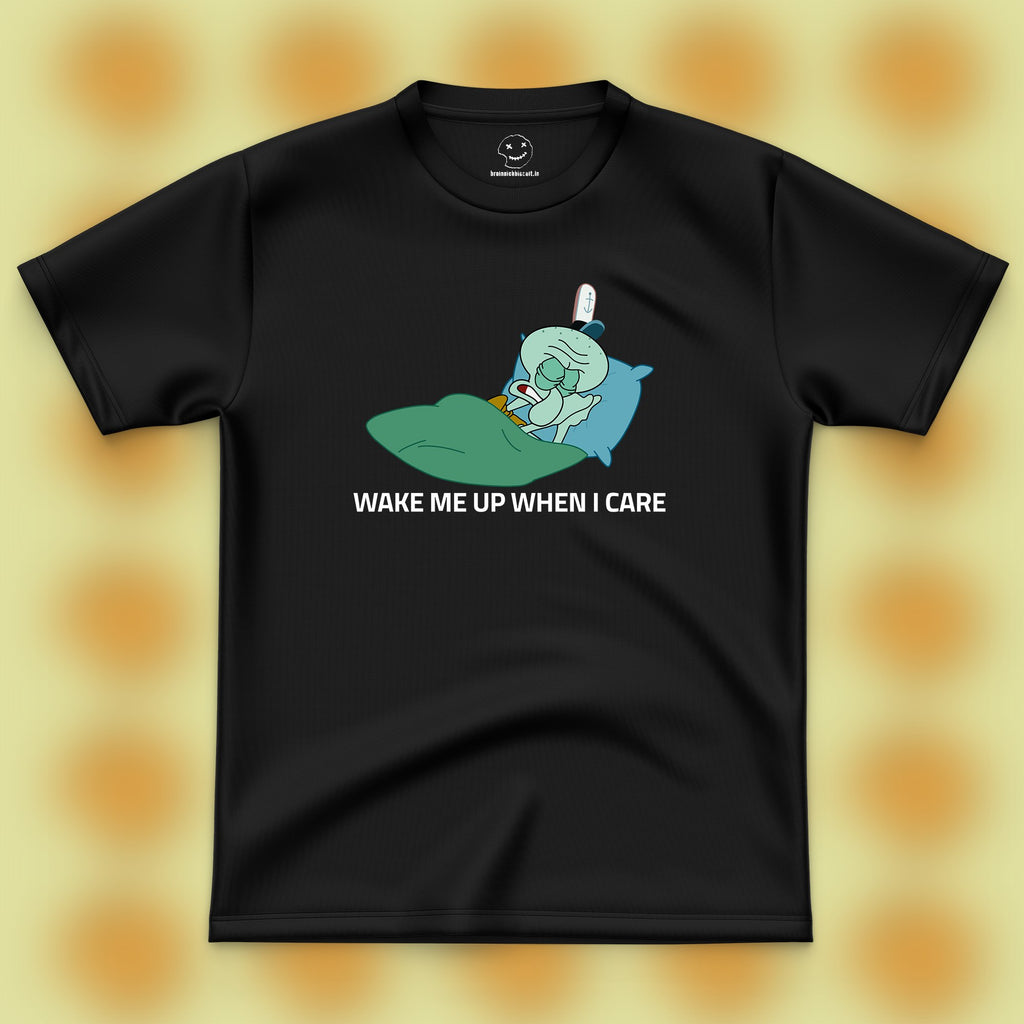 Wake Me Up When I Care