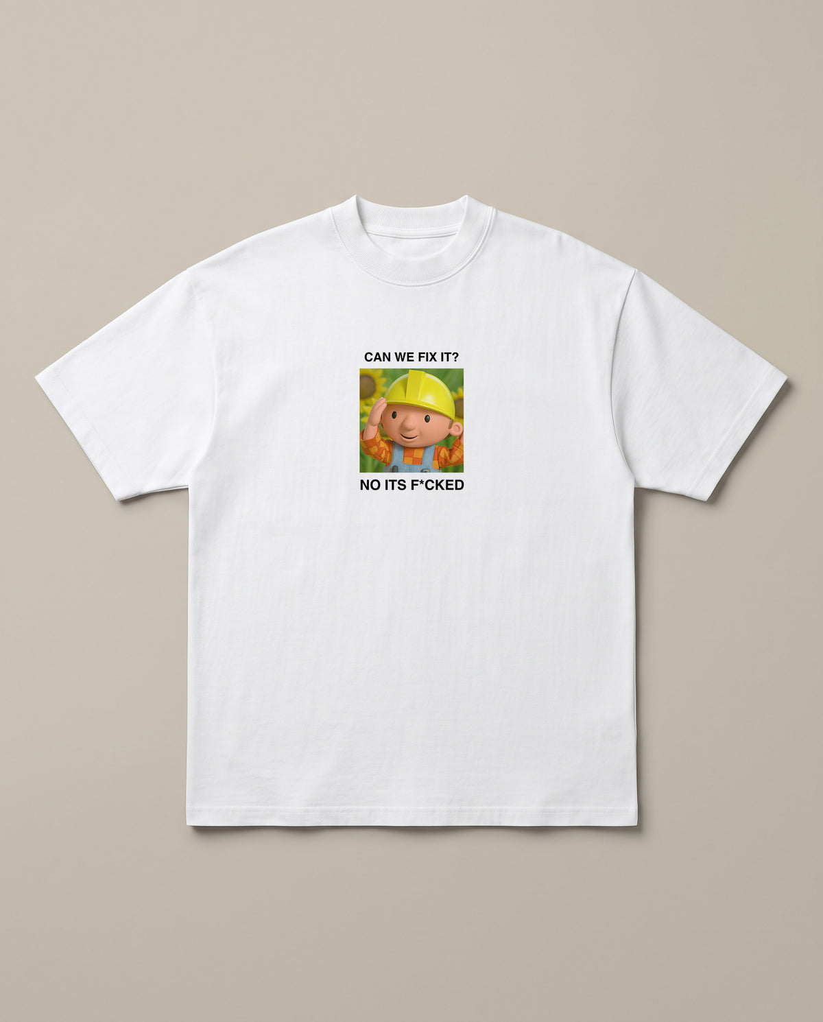Bob The Builder White oversized t-shirt — bob the builder thinks we cant do it, front print