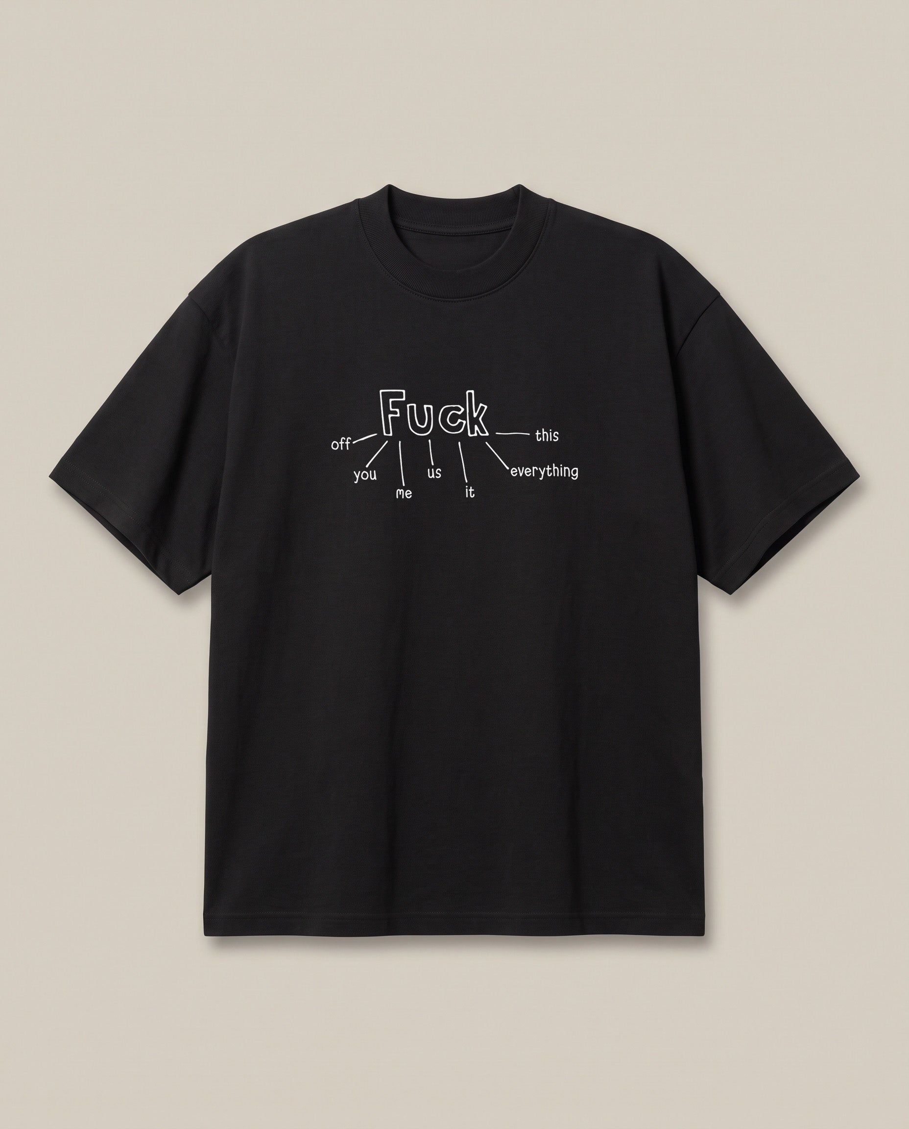 FML Black oversized t-shirt — fuck this that everyone, front print