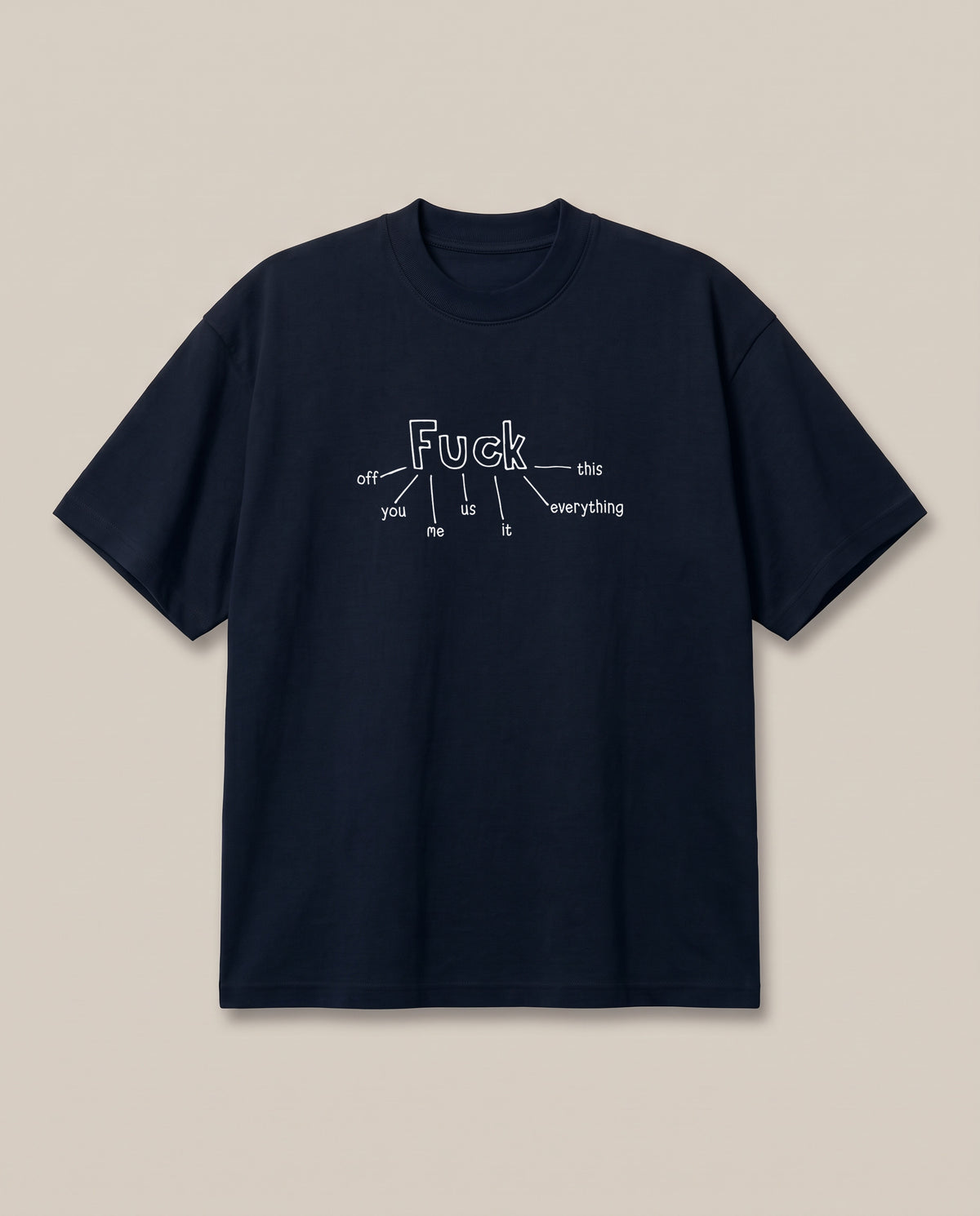 FML Navy oversized t-shirt — fuck this that everyone, front print