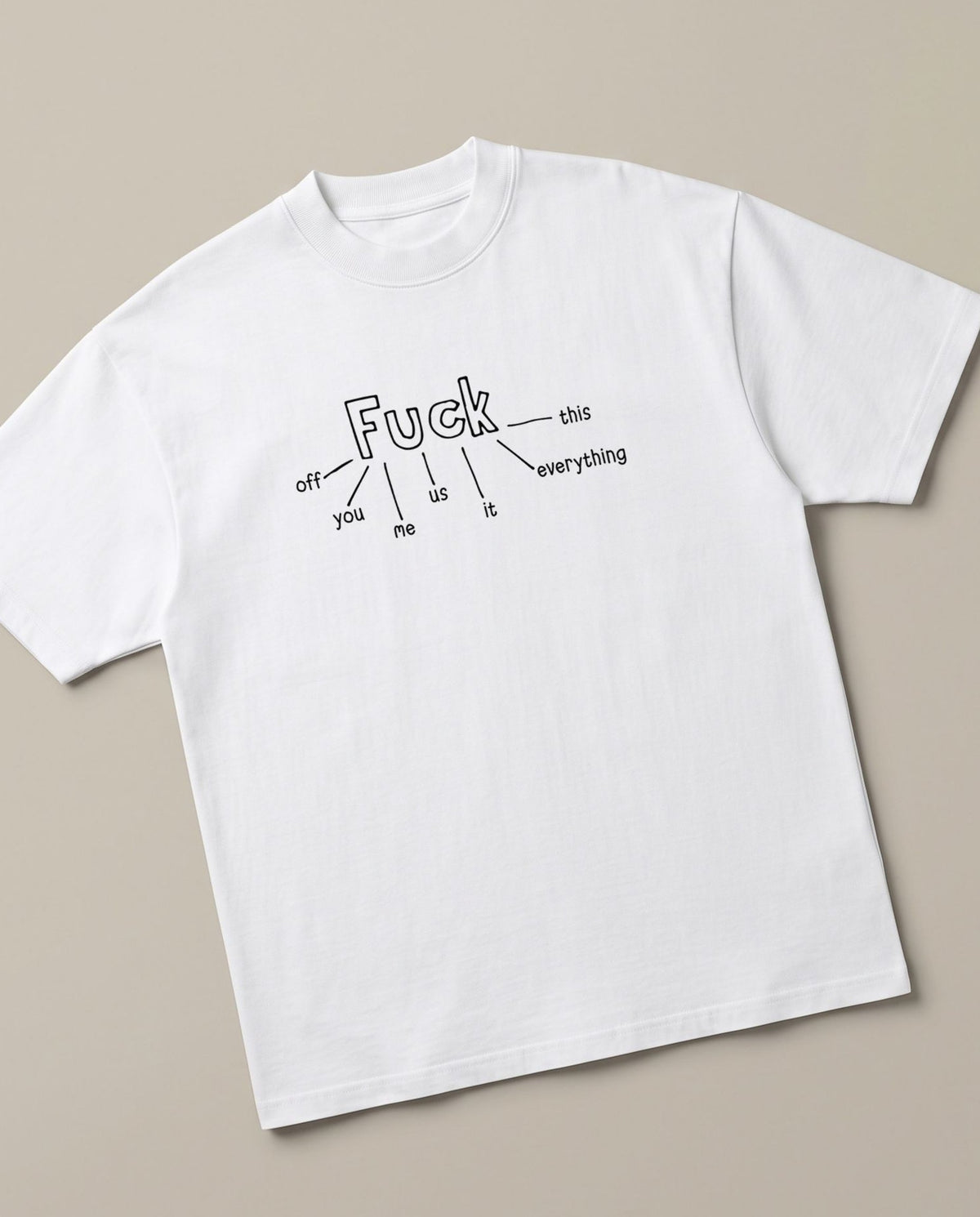 FML White oversized t-shirt — fuck this that everyone, angled view