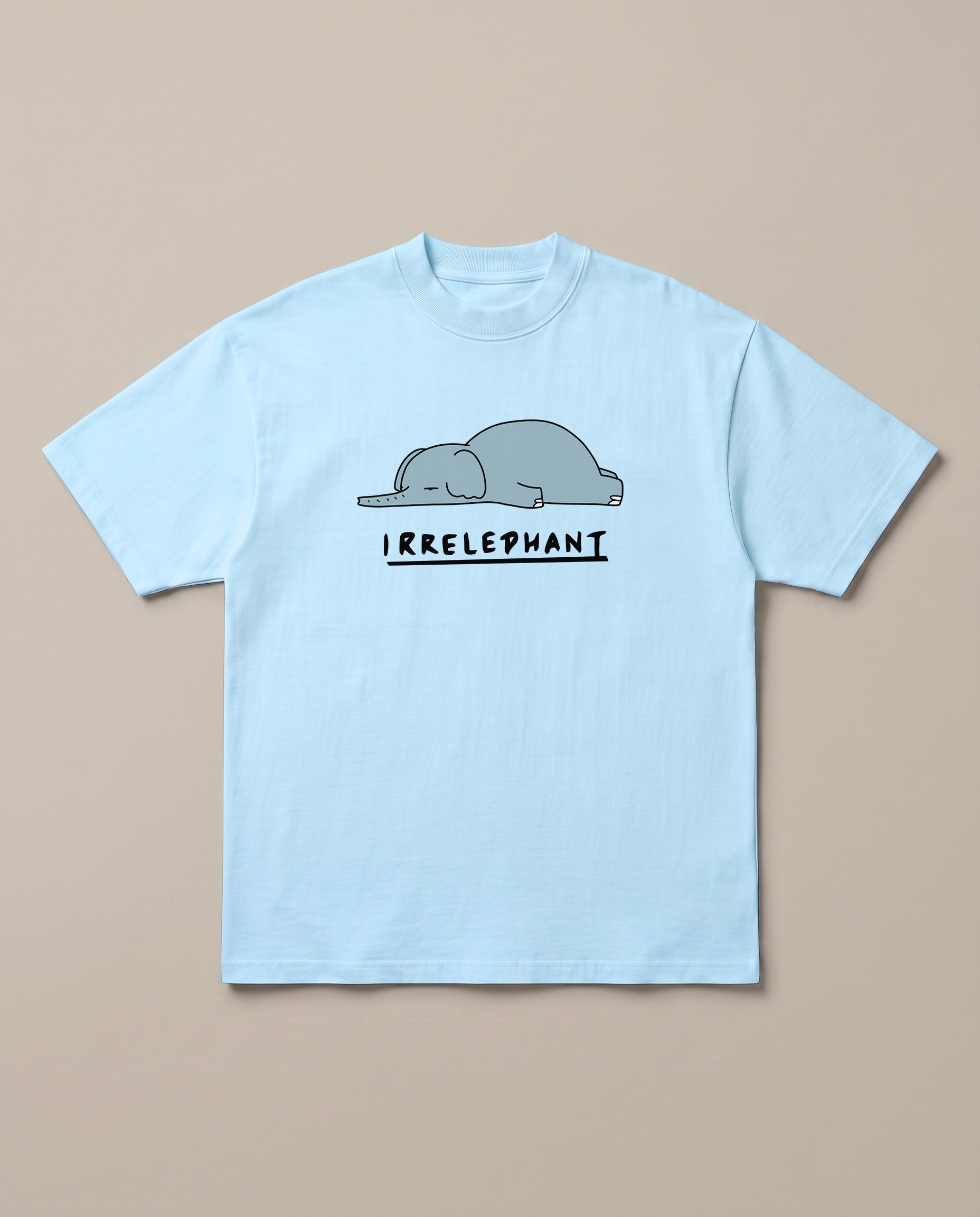 Irrelephant Baby Blue oversized t-shirt — the elephant is irrelevent oun, front print
