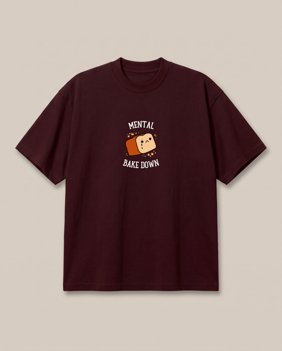 Mental Bakedown Maroon oversized t-shirt — a loaf of bread having a breakdown, front print