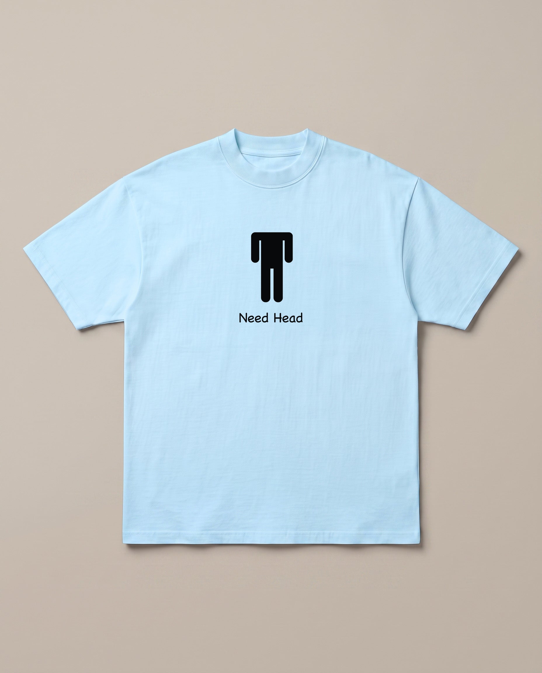 Need Head Baby Blue oversized t-shirt — need a bj asap, front print