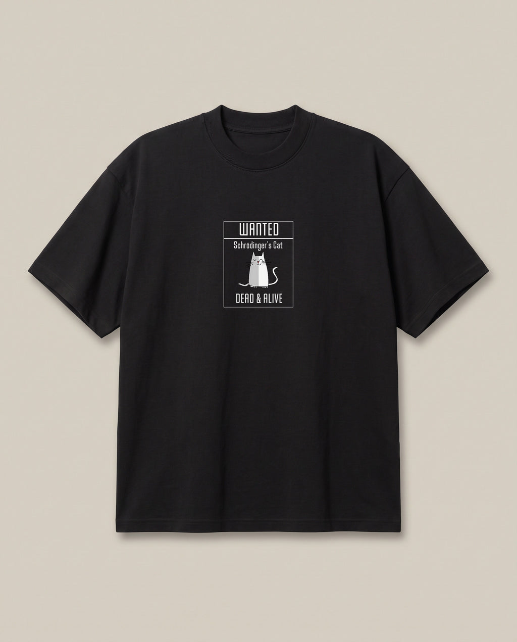 Wanted! Schrodinger's Cat Black oversized t-shirt — it is real it is not science joke, front print
