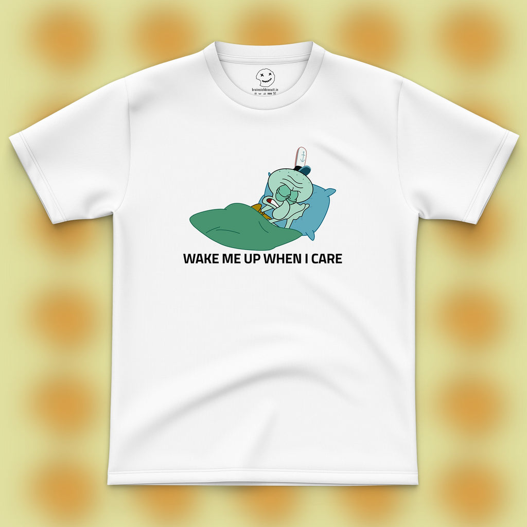 Wake Me Up When I Care