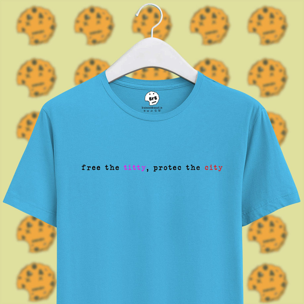 sky blue unisex half sleeves t-shirt with quote free the titty, protec the city